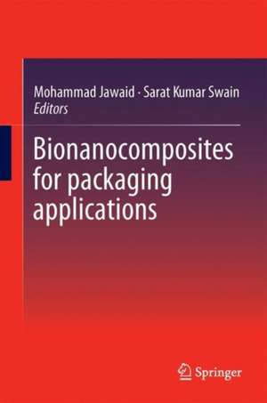 Bionanocomposites for Packaging Applications de Mohammad Jawaid