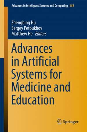 Advances in Artificial Systems for Medicine and Education de Zhengbing Hu