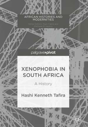 Xenophobia in South Africa: A History de Hashi Kenneth Tafira