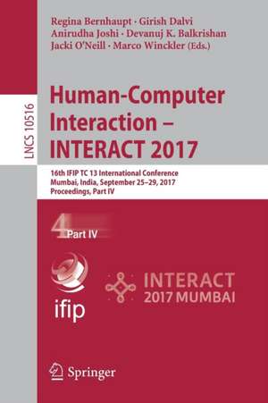 Human-Computer Interaction – INTERACT 2017: 16th IFIP TC 13 International Conference, Mumbai, India, September 25-29, 2017, Proceedings, Part IV de Regina Bernhaupt