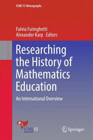 Researching the History of Mathematics Education: An International Overview de Fulvia Furinghetti