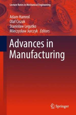 Advances in Manufacturing de Adam Hamrol