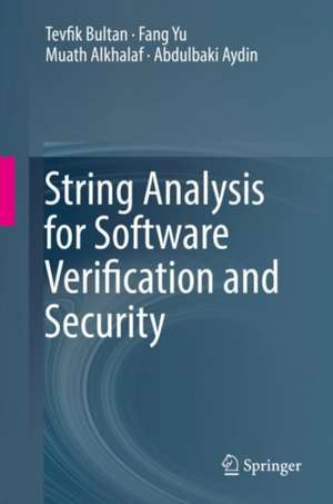 String Analysis for Software Verification and Security de Tevfik Bultan