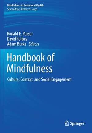 Handbook of Mindfulness: Culture, Context, and Social Engagement de Ronald E. Purser