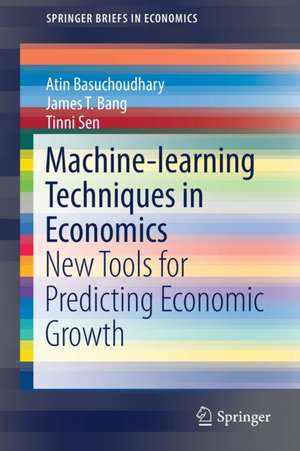 Machine-learning Techniques in Economics: New Tools for Predicting Economic Growth de Atin Basuchoudhary