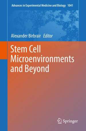 Stem Cell Microenvironments and Beyond de Alexander Birbrair