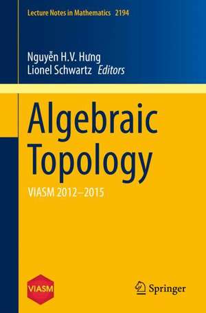 Algebraic Topology: VIASM 2012–2015 de H.V. Hưng Nguyễn