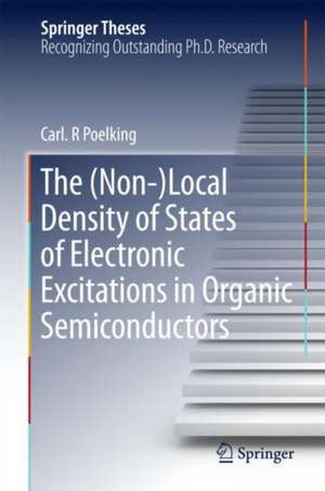 The (Non-)Local Density of States of Electronic Excitations in Organic Semiconductors de Carl. R Poelking