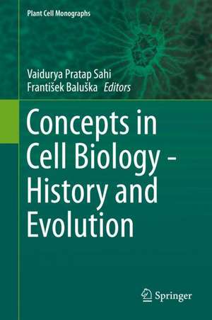 Concepts in Cell Biology - History and Evolution de Vaidurya Pratap Sahi