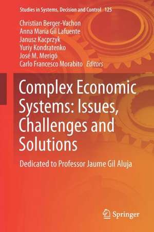 Complex Systems: Solutions and Challenges in Economics, Management and Engineering: Dedicated to Professor Jaime Gil Aluja de Christian Berger-Vachon