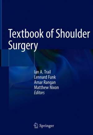 Textbook of Shoulder Surgery de Ian A. Trail