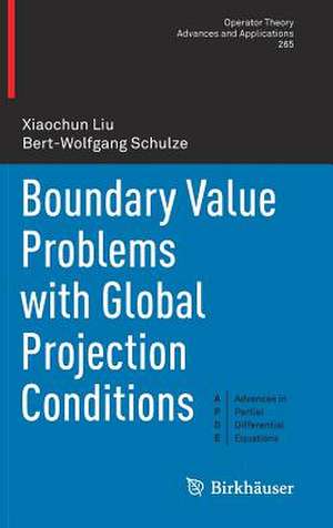 Boundary Value Problems with Global Projection Conditions de Xiaochun Liu