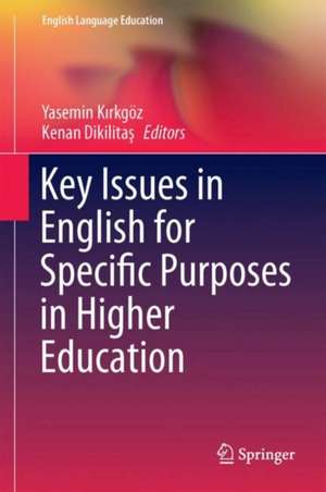 Key Issues in English for Specific Purposes in Higher Education de Yasemin Kırkgöz