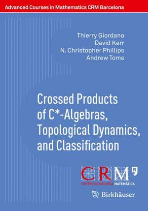 Crossed Products of C*-Algebras, Topological Dynamics, and Classification de Thierry Giordano