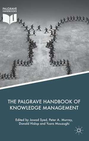 The Palgrave Handbook of Knowledge Management de Jawad Syed