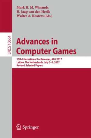 Advances in Computer Games: 15th International Conferences, ACG 2017, Leiden, The Netherlands, July 3–5, 2017, Revised Selected Papers de Mark H.M. Winands