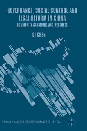 Governance, Social Control and Legal Reform in China: Community Sanctions and Measures de Qi Chen