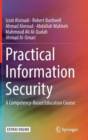 Practical Information Security: A Competency-Based Education Course de Izzat Alsmadi