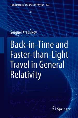 Back-in-Time and Faster-than-Light Travel in General Relativity de Serguei Krasnikov