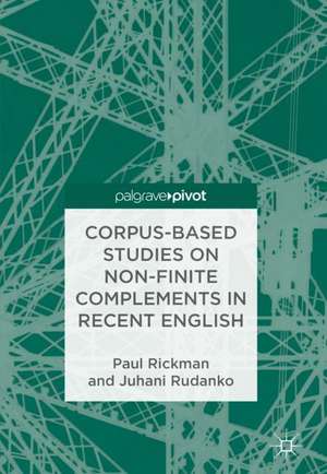 Corpus-Based Studies on Non-Finite Complements in Recent English de Paul Rickman