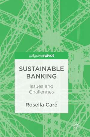 Sustainable Banking: Issues and Challenges de Rosella Carè