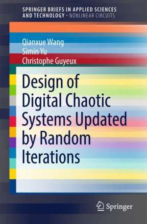 Design of Digital Chaotic Systems Updated by Random Iterations de Qianxue Wang