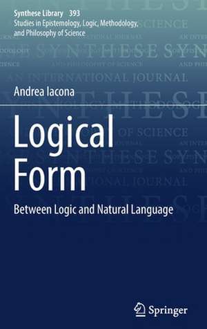 Logical Form: Between Logic and Natural Language de Andrea Iacona