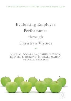 Evaluating Employee Performance through Christian Virtues de Mihai C. Bocarnea