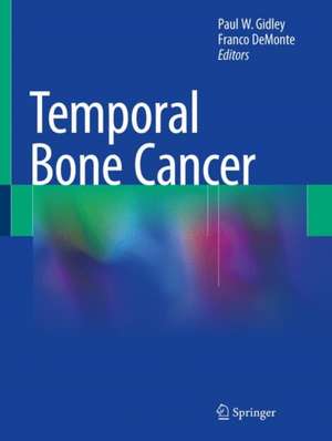 Temporal Bone Cancer de Paul W. Gidley