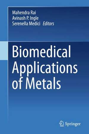 Biomedical Applications of Metals de Mahendra Rai