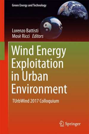 Wind Energy Exploitation in Urban Environment: TUrbWind 2017 Colloquium de Lorenzo Battisti