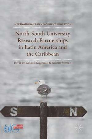 North-South University Research Partnerships in Latin America and the Caribbean de Gustavo Gregorutti