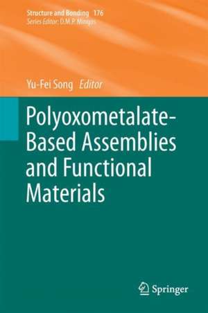 Polyoxometalate-Based Assemblies and Functional Materials de Yu-Fei Song