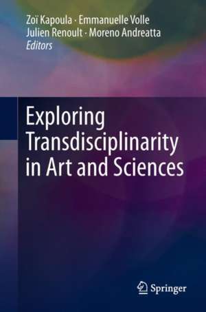 Exploring Transdisciplinarity in Art and Sciences de Zoï Kapoula