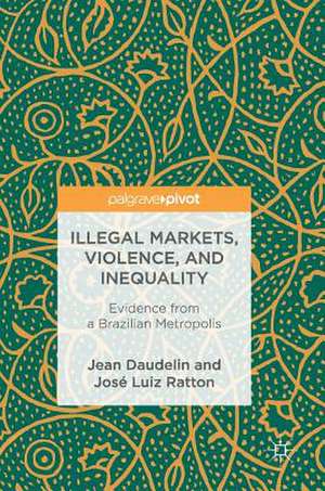 Illegal Markets, Violence, and Inequality: Evidence from a Brazilian Metropolis de Jean Daudelin