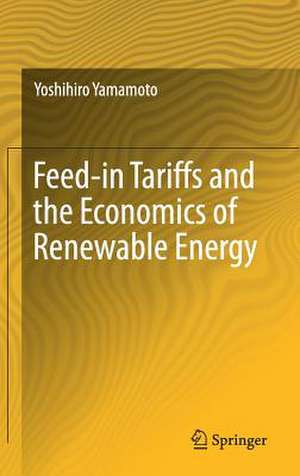 Feed-in Tariffs and the Economics of Renewable Energy de Yoshihiro Yamamoto