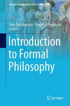 Introduction to Formal Philosophy de Sven Ove Hansson