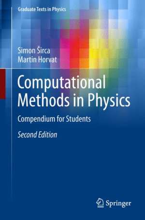 Computational Methods in Physics: Compendium for Students de Simon Širca