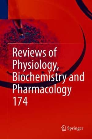 Reviews of Physiology, Biochemistry and Pharmacology Vol. 174 de Bernd Nilius