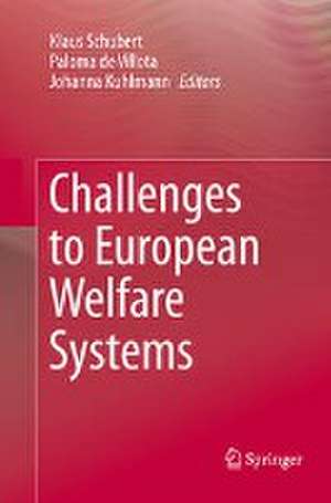 Challenges to European Welfare Systems de Klaus Schubert