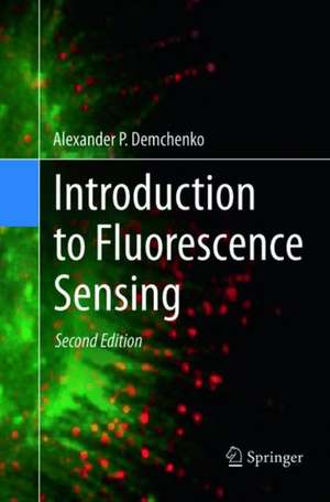 Introduction to Fluorescence Sensing de Alexander P. Demchenko