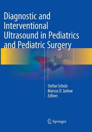 Diagnostic and Interventional Ultrasound in Pediatrics and Pediatric Surgery de Stefan Scholz