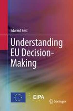 Understanding EU Decision-Making de Edward Best