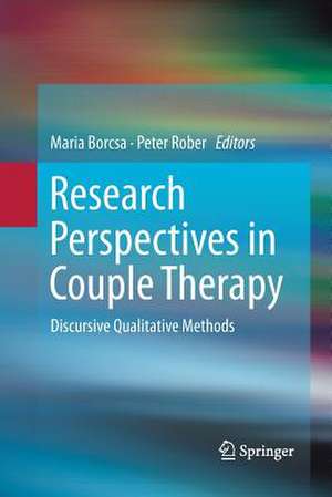 Research Perspectives in Couple Therapy: Discursive Qualitative Methods de Maria Borcsa