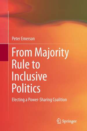 From Majority Rule to Inclusive Politics de Peter Emerson