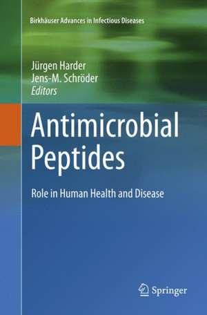 Antimicrobial Peptides: Role in Human Health and Disease de Jürgen Harder