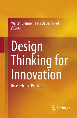 Design Thinking for Innovation: Research and Practice de Walter Brenner