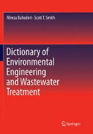 Dictionary of Environmental Engineering and Wastewater Treatment de Alireza Bahadori