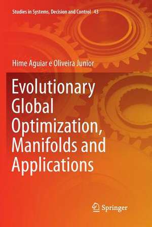 Evolutionary Global Optimization, Manifolds and Applications de Hime Aguiar e Oliveira Junior