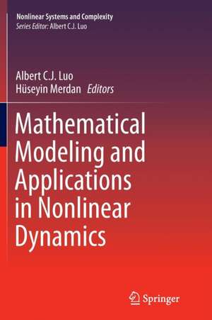 Mathematical Modeling and Applications in Nonlinear Dynamics de Albert C. J. Luo